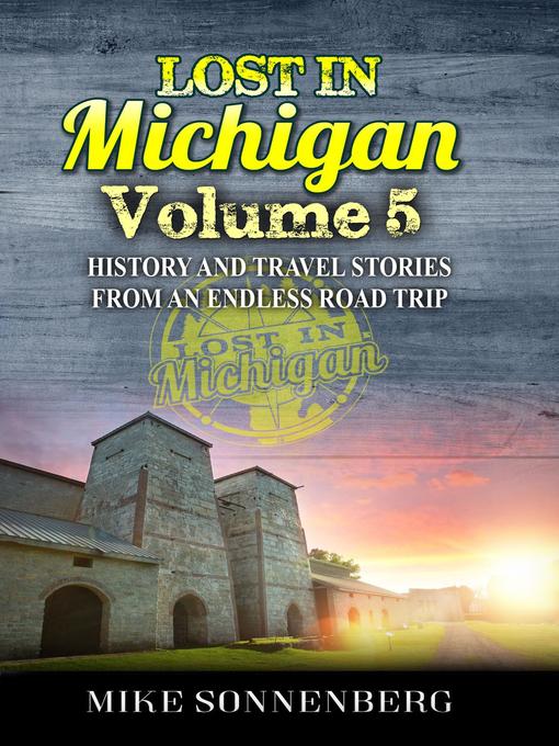 Title details for Lost In Michigan Volume 5 by Mike Sonnenberg - Available